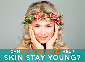 Can Sea Buckthorn Help Skin Stay Young?